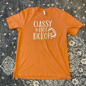 Classy Until Kickoff Football Bella Canvas tee NEW